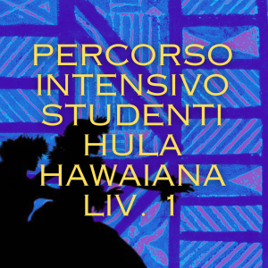 Programma Intensivo per Studenti di Hula Hawaiana - Liv. 1
