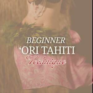 6-week Online Course – ‘Ori Tahiti: Technique Lev. Beginners – Tuesdays 8PM – September 2026