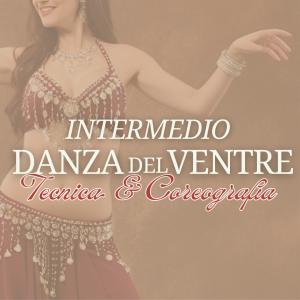 Corso Online 6 settimane – Danza del Ventre Tecnica e Coreografia Livello Intermedio – Martedì ore 20:00 – Ottobre 2026