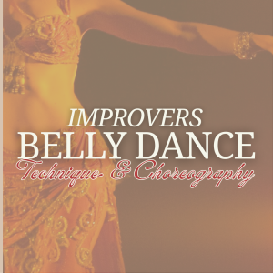 Online Course 6 Weeks – Belly Dance: Technique and Choreography (Improvers Level) –  Tuesdays 6 PM - September 2026