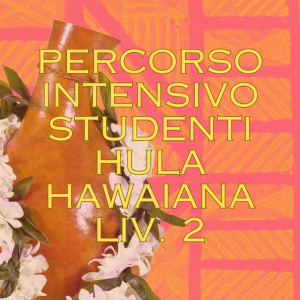 Programma Intensivo per Studenti di Hula Hawaiana - Liv. 2