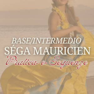 Corso Online 6 settimane – Séga Mauricien: Pratica Tecnica e Sequenze Coreografiche (Livello Base/Intermedio) – Lunedì ore 20:30 – Settembre 2026